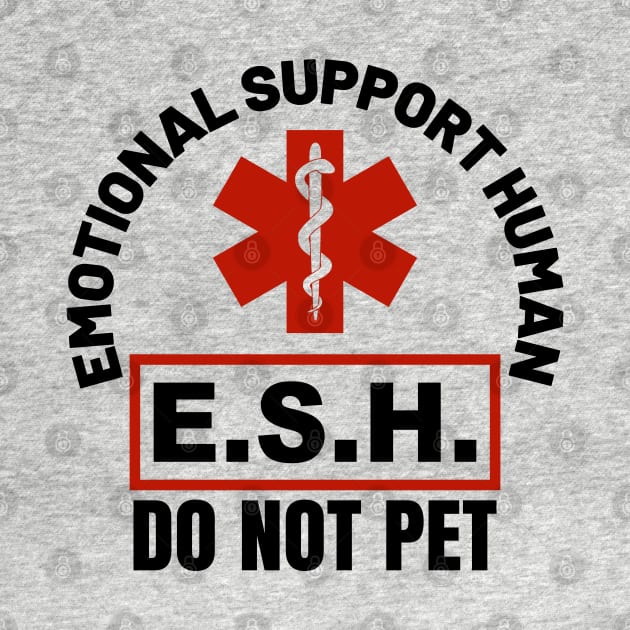 Emotional Support Human ESH - Do Not Pet - blk by erock